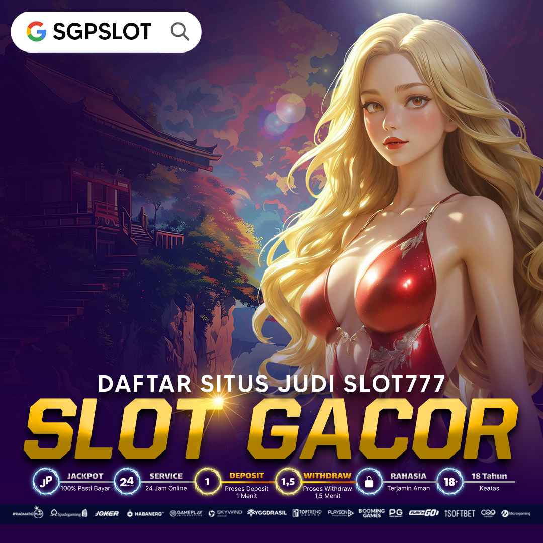 SGPSLOT: Situs Judi Slot Online Gampang Menang Slot777 Resmi